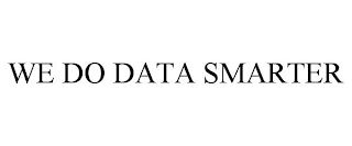 WE DO DATA SMARTER