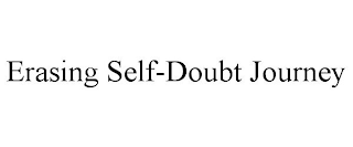 ERASING SELF-DOUBT JOURNEY