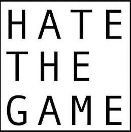 HATE THE GAME