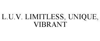 L.U.V. LIMITLESS, UNIQUE, VIBRANT