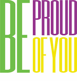 BE PROUD OF YOU