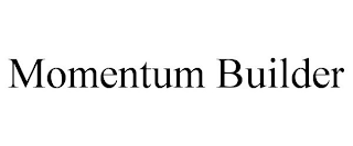 MOMENTUM BUILDER