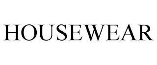 HOUSEWEAR