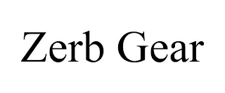 ZERB GEAR