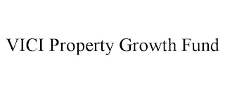 VICI PROPERTY GROWTH FUND