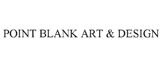 POINT BLANK ART & DESIGN