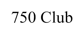 750 CLUB