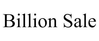 BILLION SALE