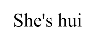 SHE'S HUI