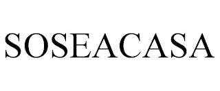 SOSEACASA