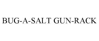 BUG-A-SALT GUN-RACK