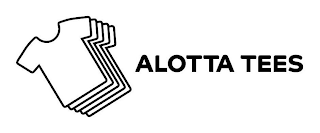 ALOTTA TEES