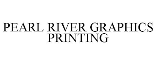 PEARL RIVER GRAPHICS PRINTING