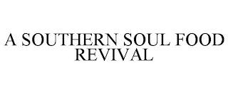 A SOUTHERN SOUL FOOD REVIVAL