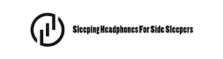 SLEEPING HEADPHONES FOR SIDE SLEEPERS