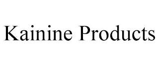 KAININE PRODUCTS