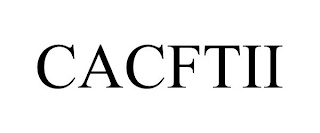 CACFTII