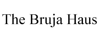 THE BRUJA HAUS