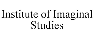 INSTITUTE OF IMAGINAL STUDIES