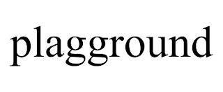 PLAGGROUND