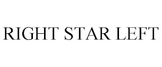 RIGHT STAR LEFT