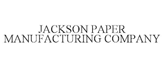 JACKSON PAPER MANUFACTURING COMPANY