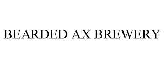 BEARDED AX BREWERY