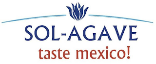 SOL-AGAVE TASTE MEXICO!