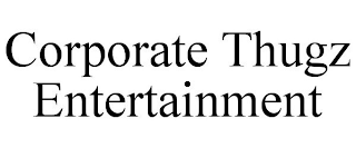 CORPORATE THUGZ ENTERTAINMENT