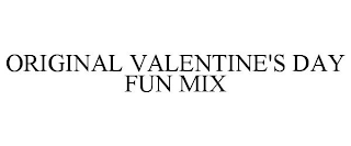 ORIGINAL VALENTINE'S DAY FUN MIX