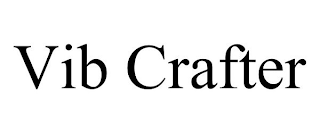 VIB CRAFTER