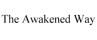 THE AWAKENED WAY