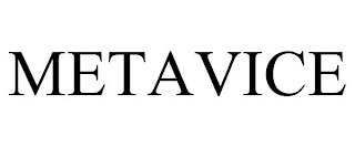 METAVICE