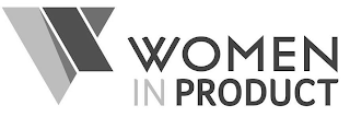 WOMEN IN PRODUCT