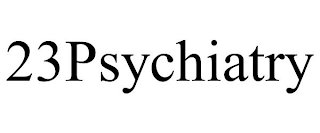 23PSYCHIATRY