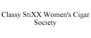 CLASSY STIXX WOMEN'S CIGAR SOCIETY