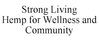 STRONG LIVING HEMP FOR WELLNESS AND COMMUNITY