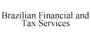 BRAZILIAN FINANCIAL AND TAX SERVICES