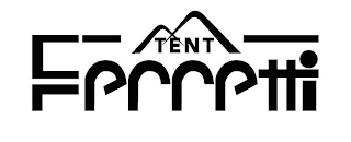 FERRETTI TENT