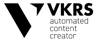 V VKRS AUTOMATED CONTENT CREATOR