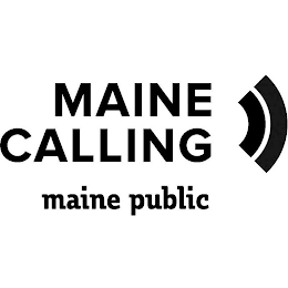 MAINE CALLING MAINE PUBLIC