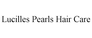 LUCILLES PEARLS HAIR CARE