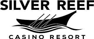 SILVER REEF CASINO RESORT