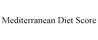 MEDITERRANEAN DIET SCORE