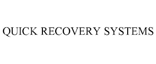 QUICK RECOVERY SYSTEMS trademark