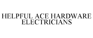 HELPFUL ACE HARDWARE ELECTRICIANS