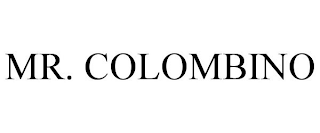 MR. COLOMBINO