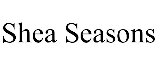 SHEA SEASONS