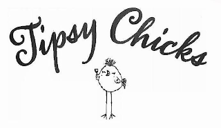 TIPSY CHICKS
