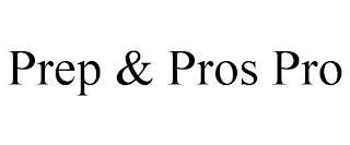 PREP & PROS PRO